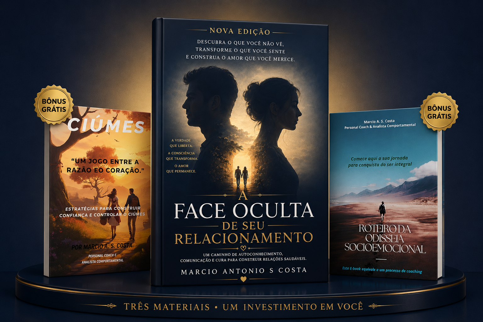 E-book A Face Oculta de Seu Relacionamento ao lado dos dois bônus gratuitos: Ciúmes e Roteiro da Odisseia Socioemocional